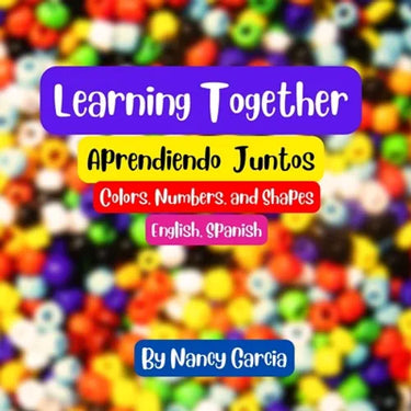 Learning Together: Aprendiendo Juntos