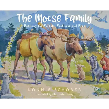 The Moose Family: Roaming the Forests, Footloose and Free