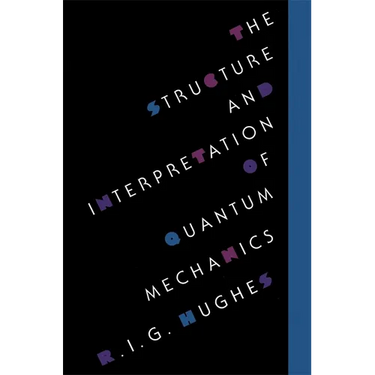 The Structure and Interpretation of Quantum Mechanics