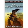The Dragon Hunters: Book Two of the Iron Dragon Series