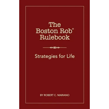 The Boston Rob Rulebook: Strategies for Life
