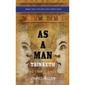 As a Man Thinketh: Collector's Edition