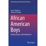 African American Boys: Identity, Culture, and Development
