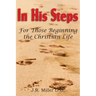 In His Steps, for Those Beginning the Christian Life