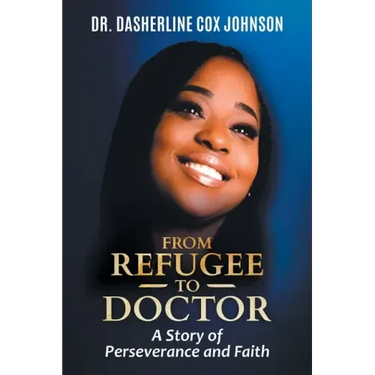 From Refugee to Doctor: A Story of Perserevance and Faith