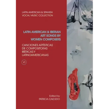 Anthology of Latin American and Iberian Art Songs by Women Composers