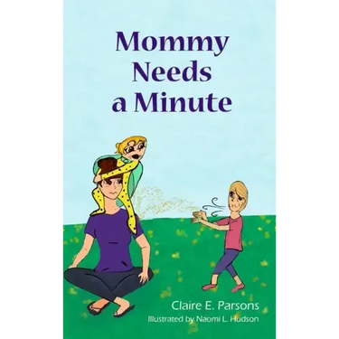 Mommy Needs a Minute
