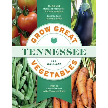 Grow Great Vegetables in Tennessee