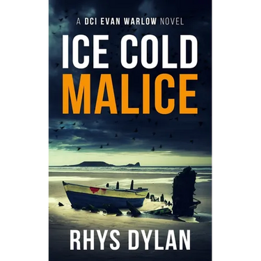 Ice Cold Malice: A DCI Evan Warlow Crime Thriller