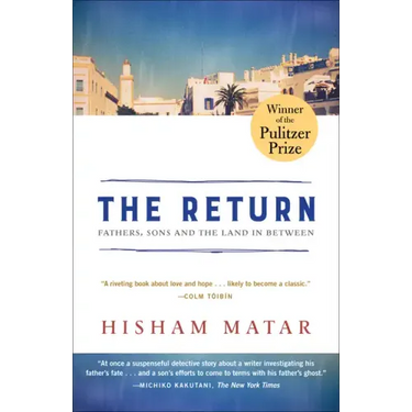 The Return (Pulitzer Prize Winner): Fathers, Sons and the Land in Between