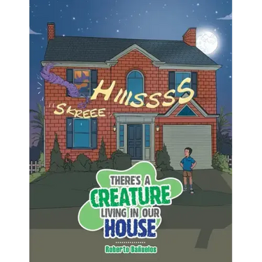 There's a Creature Living in Our House
