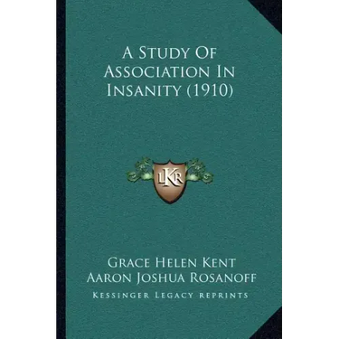 A Study Of Association In Insanity (1910)