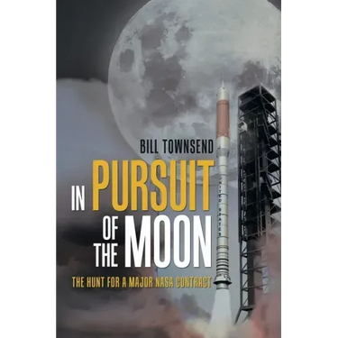 In Pursuit of the Moon: The Hunt for a Major Nasa Contract