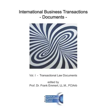 International Business Transactions - Documents: Vol. I - Transactional Law Documents