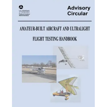 Amateur-Built Aircraft and Ultralight Flight Testing Handbook (Advisory Circular No. 90-89A)