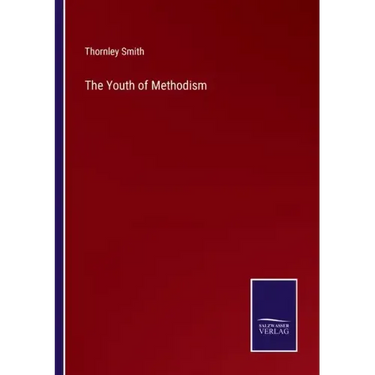 The Youth of Methodism