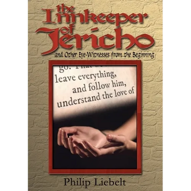 The Innkeeper of Jericho and Other Eye-Witnesses from the Beginning