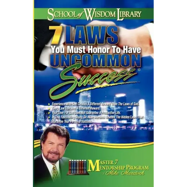 7 Laws You Must Honor to Have Uncommon Success
