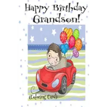 HAPPY BIRTHDAY GRANDSON! (Coloring Card): (Personalized Birthday Card for Boys!): Inspirational Birthday Messages & Images!