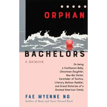 Orphan Bachelors: A Memoir