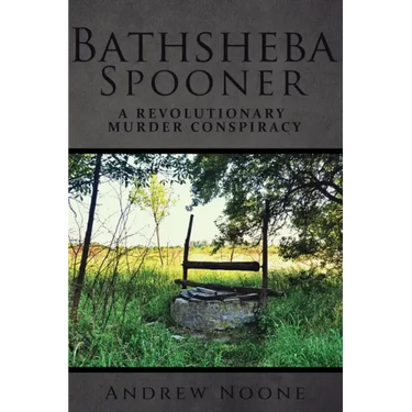 Bathsheba Spooner: A Revolutionary Murder Conspiracy