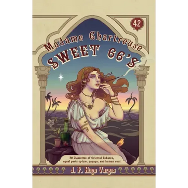Madame Chartreuse Sweet 66's: 20 Cigarettes of Oriental Tobacco, equal parts opium, papaya, and human soul