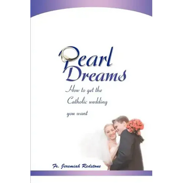 Pearl Dreams: How to get the Catholic wedding you want