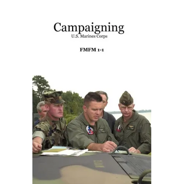 Campaigning: U.S. Marines Corps