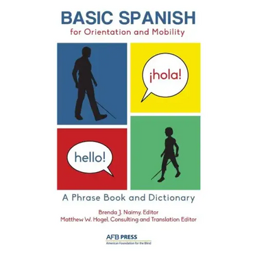 Basic Spanish for Orientation and Mobility: A Phrase Book and Dictionary