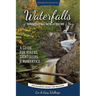 Waterfalls of Minnesota's North Shore and More, Expanded Second Edition: A Guide for Hikers, Sightseers and Romantics