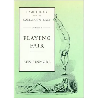 Game Theory and the Social Contract, Volume 1: Playing Fair