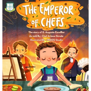 The Emperor of Chefs: The Story of G. Auguste Escoffier
