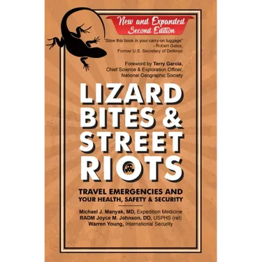 Lizard Bites & Street Riots: Travel Emergencies and Your Health, Safety, and Security