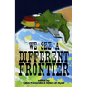 We See a Different Frontier: A postcolonial speculative fiction anthology