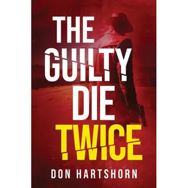 The Guilty Die Twice: A Legal Thriller
