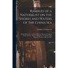 Rambles of a Naturalist on the Shores and Waters of the China Sea: Being Observations in Natural History During a Voyage to China, Formosa, Borneo, Si