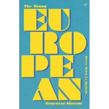 The Young European: Geneva or Moscow