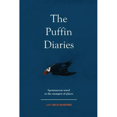 The Puffin Diaries: Spontaneous Travel to the Strangest of Places