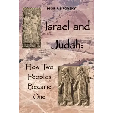 Israel and Judah: How Two Peoples Became One