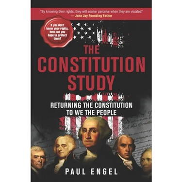 The Constitution Study: Returning the Constitution to We the People