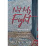 Not My Fight: Laying It All at the Foot of the Cross