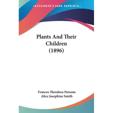 Plants And Their Children (1896)