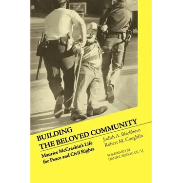 Building the Beloved Community: Maurice McCrackin's Life for Peace and Civil Rights