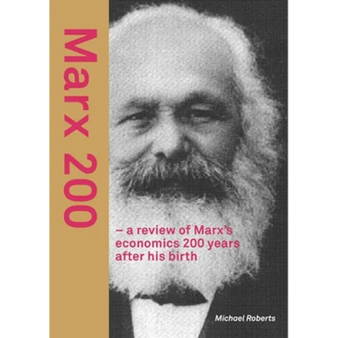 Marx 200 - a review of Marx's economics 200 years after his birth