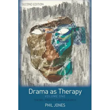 Drama as Therapy Volume 1: Theory, Practice and Research