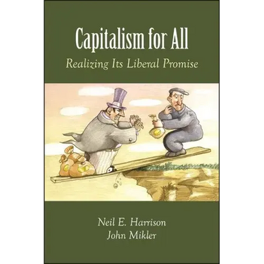 Capitalism for All: Realizing Its Liberal Promise