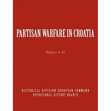 Partisan Warfare in Croatia
