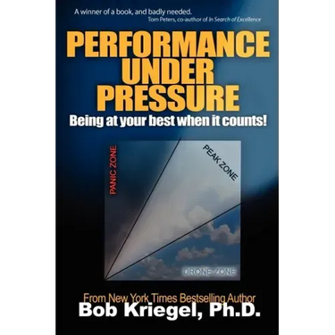 Performance Under Pressure: Being at Your Best When It Counts!