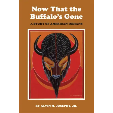 Now That the Buffalo's Gone: A Study of Today's American Indians