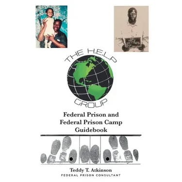 Federal Prison and Federal Prison Camp Guidebook